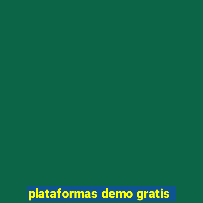 plataformas demo gratis